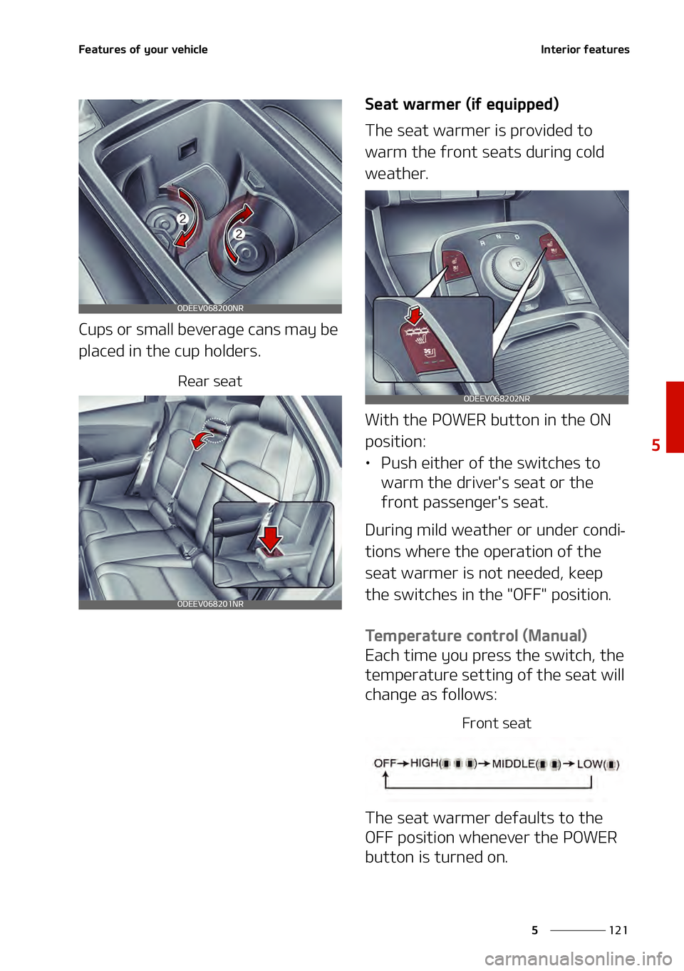 KIA NIRO EV 2021  Owners Manual ���
�
�
��F�B�U�V�S�F�T��P�G��Z�P�V�S��W�F�I�J�D�M�F�*�O�U�F�S�J�P�S��G�F�B�U�V�S�F�T
�$�V�Q�T��P�S��T�N�B�M�M��C�F�W�F�S�B�H�F��D�B�O�T��N�B�Z��C�F�
�Q�M�B�D�F�E��J�O��U�I�F��D�V�
