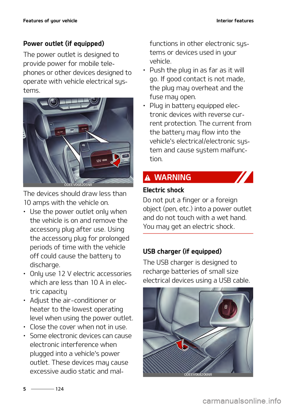 KIA NIRO EV 2021  Owners Manual ��F�B�U�V�S�F�T��P�G��Z�P�V�S��W�F�I�J�D�M�F
���
�
�*�O�U�F�S�J�P�S��G�F�B�U�V�S�F�T
�1�P�X�F�S��P�V�U�M�F�U��	�J�G��F�R�V�J�Q�Q�F�E�

�5�I�F��Q�P�X�F�S��P�V�U�M�F�U��J�T��E�F�T�J�H�O�