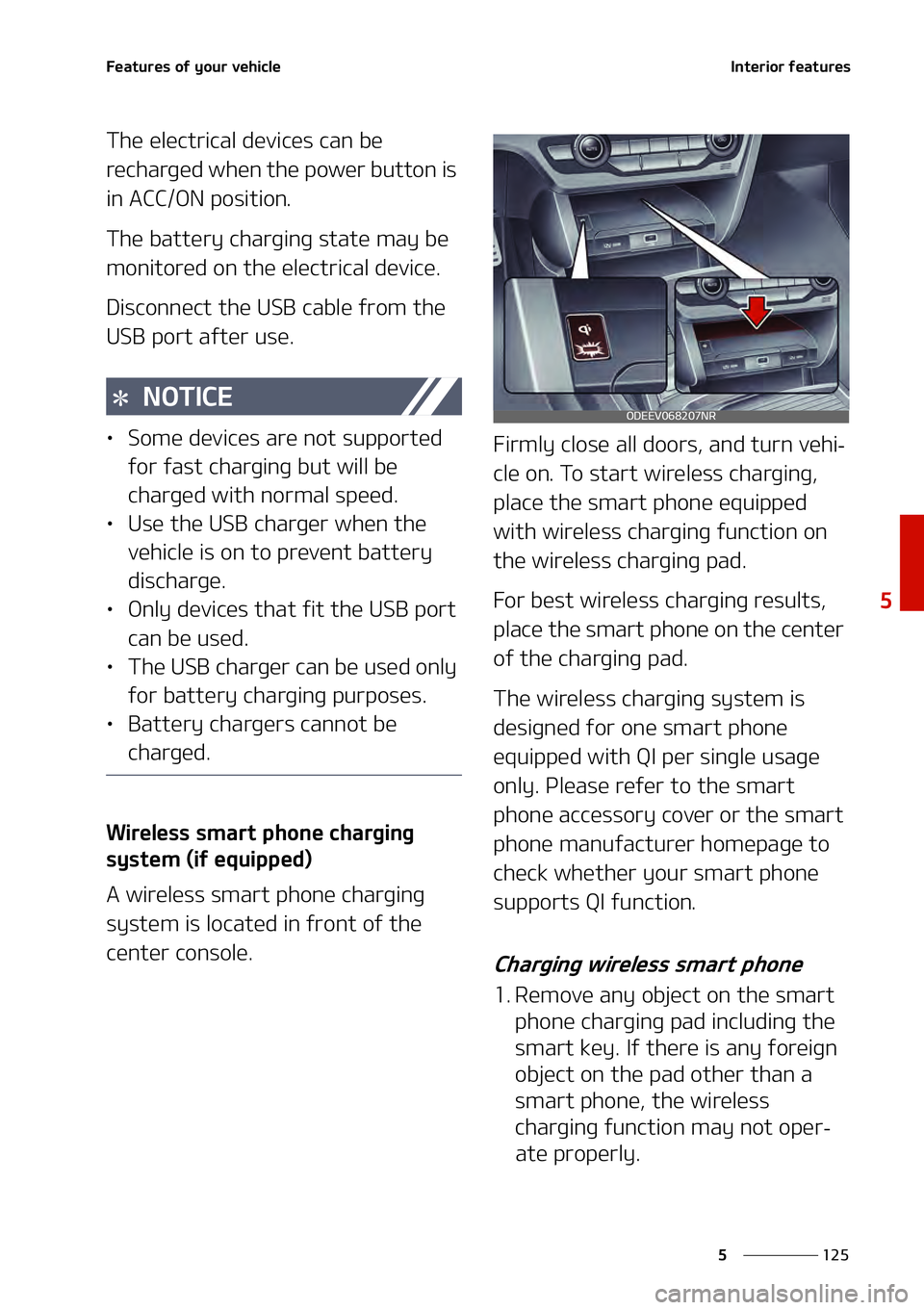 KIA NIRO EV 2021  Owners Manual ���
�
�
��F�B�U�V�S�F�T��P�G��Z�P�V�S��W�F�I�J�D�M�F�*�O�U�F�S�J�P�S��G�F�B�U�V�S�F�T
�5�I�F��F�M�F�D�U�S�J�D�B�M��E�F�W�J�D�F�T��D�B�O��C�F�
�S�F�D�I�B�S�H�F�E��X�I�F�O��U�I�F��Q�P�