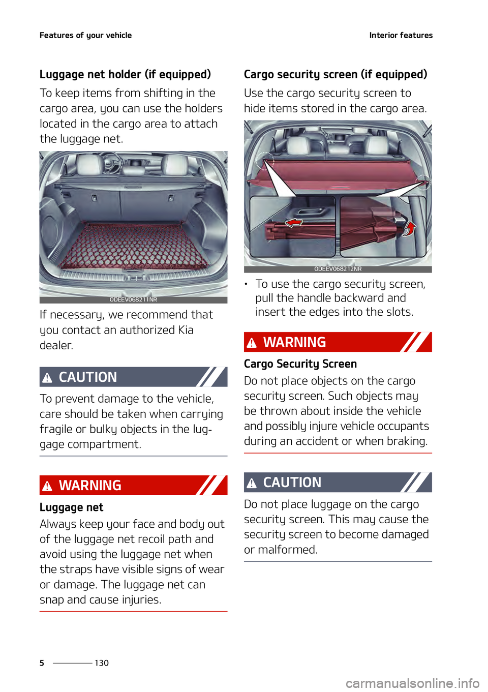 KIA NIRO EV 2021  Owners Manual ��F�B�U�V�S�F�T��P�G��Z�P�V�S��W�F�I�J�D�M�F
���
�
�*�O�U�F�S�J�P�S��G�F�B�U�V�S�F�T
�-�V�H�H�B�H�F��O�F�U��I�P�M�E�F�S��	�J�G��F�R�V�J�Q�Q�F�E�

�5�P��L�F�F�Q��J�U�F�N�T��G�S�P�N��T�