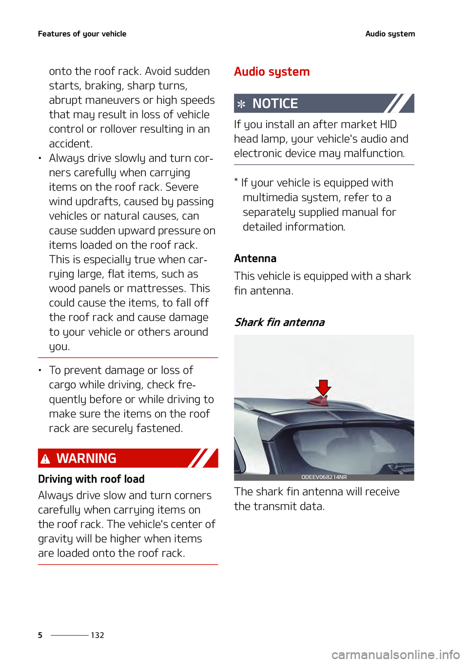 KIA NIRO EV 2021  Owners Manual ��F�B�U�V�S�F�T��P�G��Z�P�V�S��W�F�I�J�D�M�F
���
�
�"�V�E�J�P��T�Z�T�U�F�N
�P�O�U�P��U�I�F��S�P�P�G��S�B�D�L���"�W�P�J�E��T�V�E�E�F�O�
�T�U�B�S�U�T�
��C�S�B�L�J�O�H�
��T�I�B�S�Q��U�