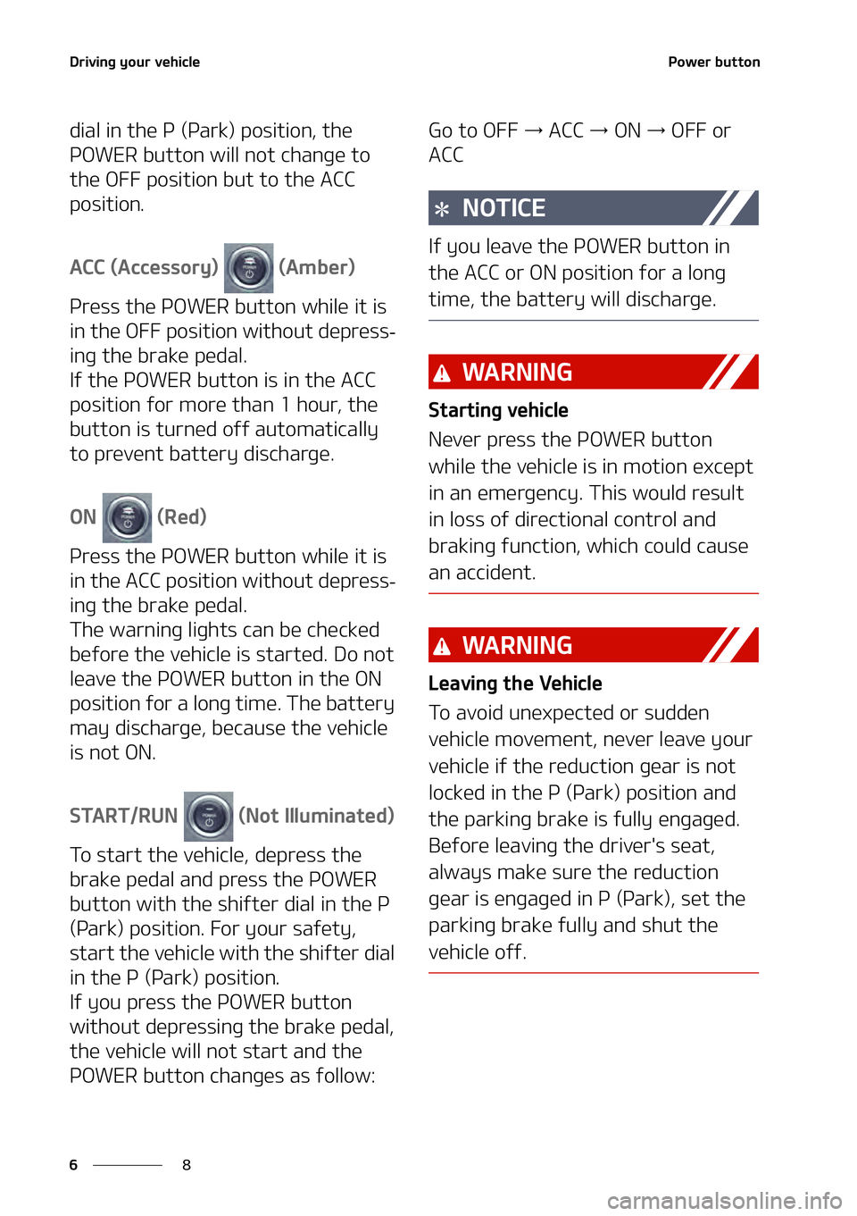 KIA NIRO EV 2021  Owners Manual �%�S�J�W�J�O�H��Z�P�V�S��W�F�I�J�D�M�F
�
�
�1�P�X�F�S��C�V�U�U�P�O
�E�J�B�M��J�O��U�I�F��1��	�1�B�S�L�
��Q�P�T�J�U�J�P�O�
��U�I�F�
�1�0�8�&�3��C�V�U�U�P�O��X�J�M�M��O�P�U��D�I�B�O�H�F�