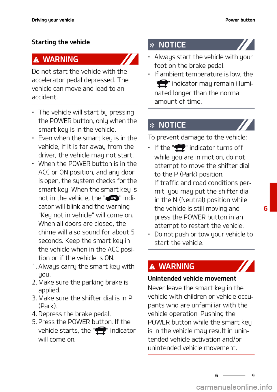 KIA NIRO EV 2021  Owners Manual �
�
�
�%�S�J�W�J�O�H��Z�P�V�S��W�F�I�J�D�M�F�1�P�X�F�S��C�V�U�U�P�O
�4�U�B�S�U�J�O�H��U�I�F��W�F�I�J�D�M�F
�8�" �3 �/ �* �/ �(
�%�P��O�P�U��T�U�B�S�U��U�I�F��W�F�I�J�D�M�F��X�J�U�I��U�I�