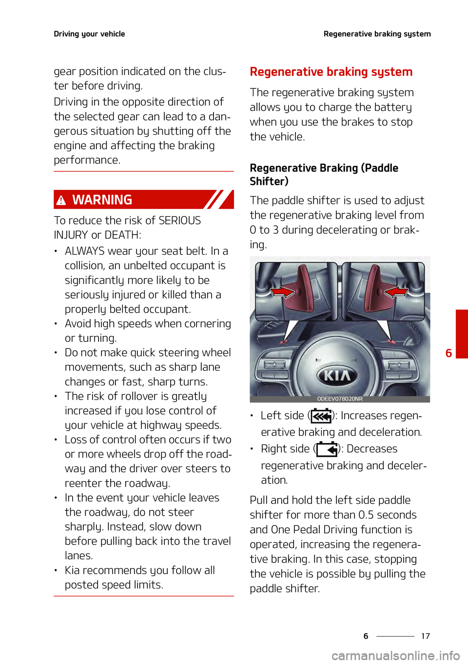 KIA NIRO EV 2021  Owners Manual ��
�
�
�%�S�J�W�J�O�H��Z�P�V�S��W�F�I�J�D�M�F�3�F�H�F�O�F�S�B�U�J�W�F��C�S�B�L�J�O�H��T�Z�T�U�F�N
�H�F�B�S��Q�P�T�J�U�J�P�O��J�O�E�J�D�B�U�F�E��P�O��U�I�F��D�M�V�T-
�U�F�S��C�F�G�P�S�F�