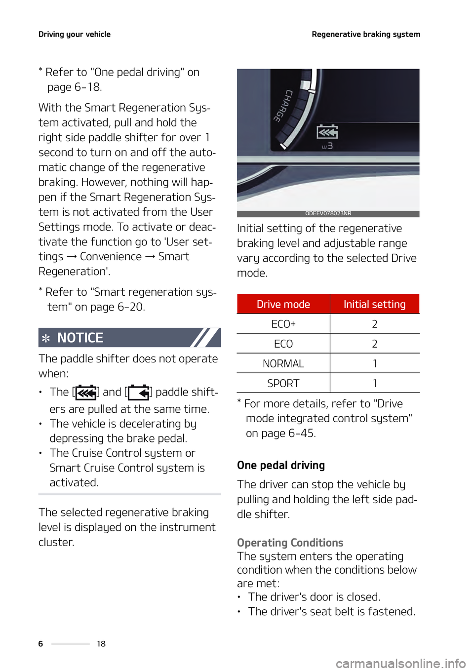 KIA NIRO EV 2021  Owners Manual �%�S�J�W�J�O�H��Z�P�V�S��W�F�I�J�D�M�F
��
�
�3�F�H�F�O�F�S�B�U�J�W�F��C�S�B�L�J�O�H��T�Z�T�U�F�N
���3�F�G�F�S��U�P���0�O�F��Q�F�E�B�M��E�S�J�W�J�O�H���P�O�
�Q�B�H�F������
�8�J�U