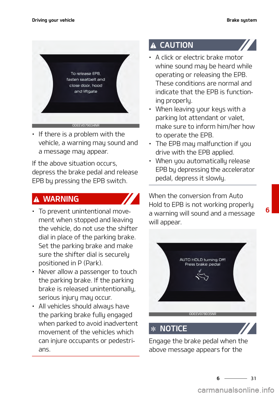 KIA NIRO EV 2021  Owners Manual ��
�
�
�%�S�J�W�J�O�H��Z�P�V�S��W�F�I�J�D�M�F�#�S�B�L�F��T�Z�T�U�F�N
LÜ�*�G��U�I�F�S�F��J�T��B��Q�S�P�C�M�F�N��X�J�U�I��U�I�F�
�W�F�I�J�D�M�F�
��B��X�B�S�O�J�O�H��N�B�Z��T�P�V�O�E�