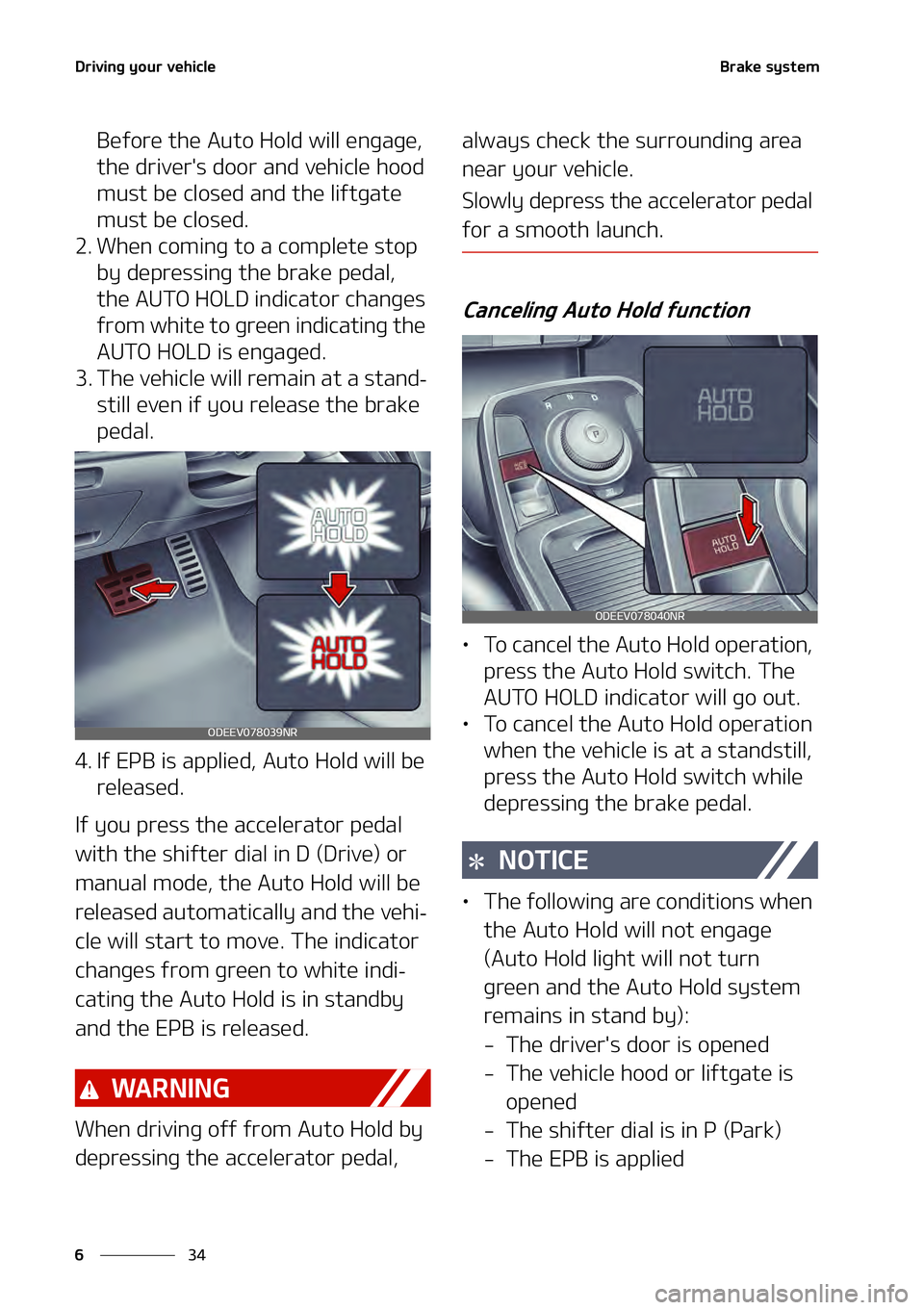 KIA NIRO EV 2021  Owners Manual �%�S�J�W�J�O�H��Z�P�V�S��W�F�I�J�D�M�F
��
�
�#�S�B�L�F��T�Z�T�U�F�N
�#�F�G�P�S�F��U�I�F��"�V�U�P��)�P�M�E��X�J�M�M��F �O�H�B�H�F�
�
�U�I�F��E�S�J�W�F�S��T��E�P�P�S��B�O�E��W�F�I�J�D�M