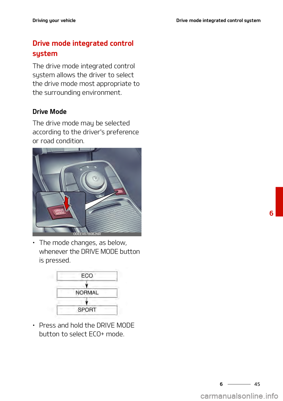 KIA NIRO EV 2021  Owners Manual ��
�
�
�%�S�J�W�J�O�H��Z�P�V�S��W�F�I�J�D�M�F�%�S�J�W�F��N�P�E�F��J�O�U�F�H�S�B�U�F�E��D�P�O�U�S�P�M��T�Z�T�U�F�N
�%�S�J�W�F��N�P�E�F��J�O�U�F�H�S�B�U�F�E��D�P�O�U�S�P�M�
�T�Z�T�U�F�N
�5