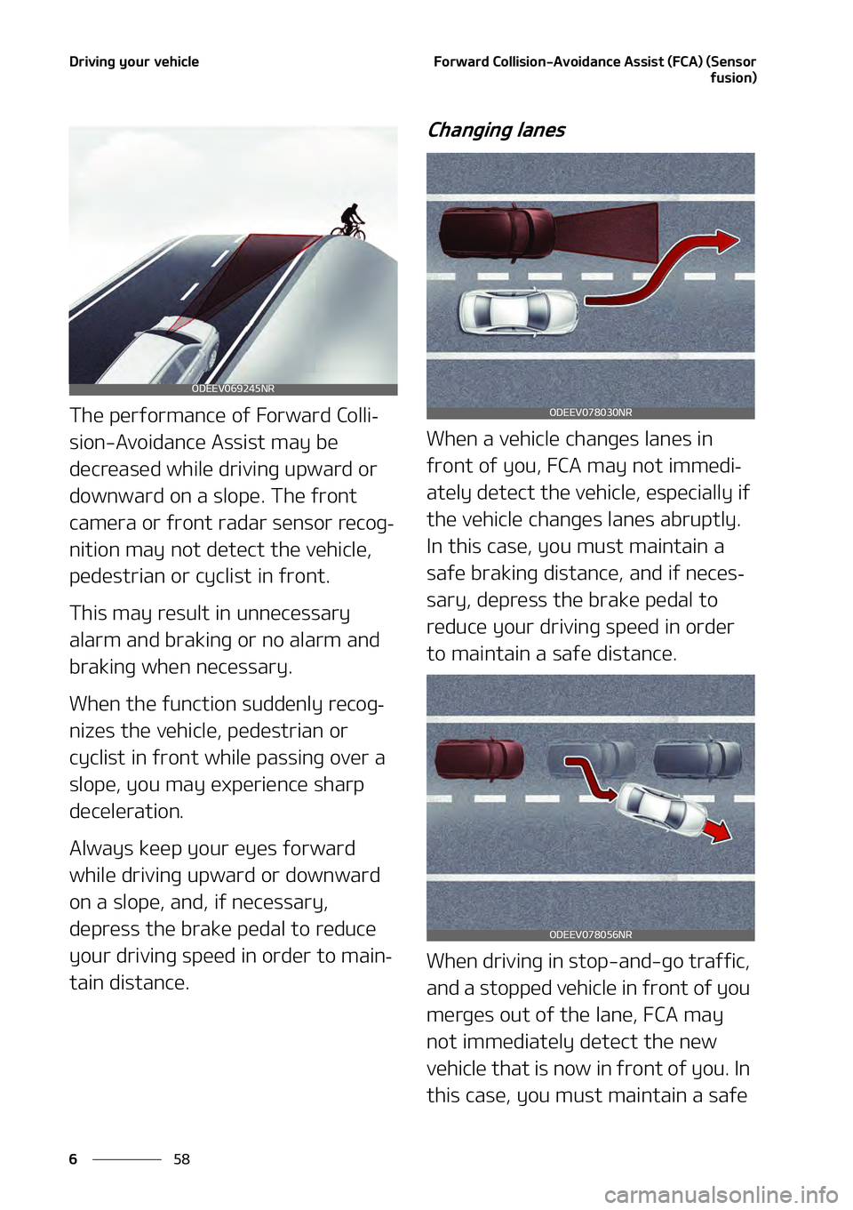KIA NIRO EV 2021  Owners Manual �%�S�J�W�J�O�H��Z�P�V�S��W�F�I�J�D�M�F
��
�
��P�S�X�B�S�E��$�P�M�M�J�T�J�P�O��"�W�P�J�E�B�O�D�F��"�T�T�J�T�U��	��$�"�
��	�4�F�O�T�P�S
�G�V�T�J�P�O�

�5�I�F��Q�F�S�G�P�S�N�B�O�D�F��P�G��