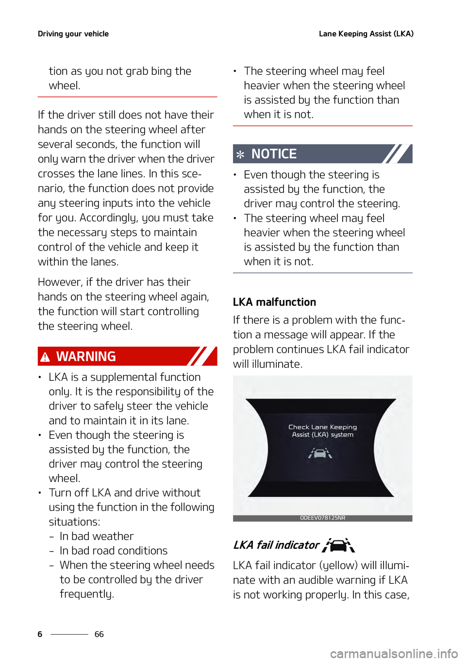 KIA NIRO EV 2021  Owners Manual �%�S�J�W�J�O�H��Z�P�V�S��W�F�I�J�D�M�F
��
�
�-�B�O�F��,�F�F�Q�J�O�H��"�T�T�J�T�U��	�-�,�"�

�U�J�P�O��B�T��Z�P�V��O�P�U��H�S�B�C��C�J�O�H��U�I�F�
�X�I�F�F�M�
�*�G��U�I�F��E�S�J�W�F�S