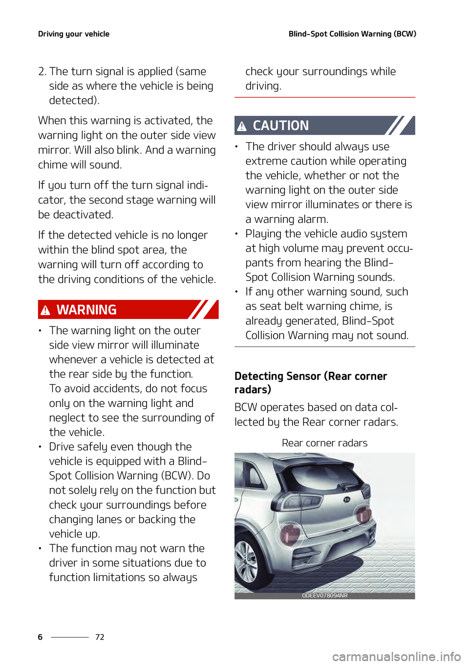 KIA NIRO EV 2021  Owners Manual �%�S�J�W�J�O�H��Z�P�V�S��W�F�I�J�D�M�F
��
�
�#�M�J�O�E��4�Q�P�U��$�P�M�M�J�T�J�P�O��8�B�S�O�J�O�H��	�#�$�8�

�� �5�I�F��U�V�S�O��T�J�H�O�B�M� �J�T��B�Q�Q�M�J�F�E��	�T�B�N�F�
�T�J�E�F�