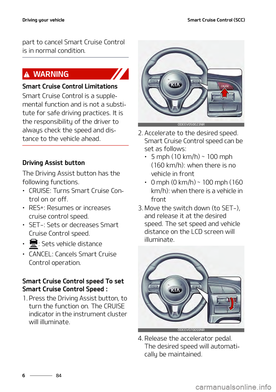 KIA NIRO EV 2021  Owners Manual �%�S�J�W�J�O�H��Z�P�V�S��W�F�I�J�D�M�F
��
�
�4�N�B�S�U��$�S�V�J�T�F��$�P�O�U�S�P�M��	�4�$�$�

�Q�B�S�U��U�P��D�B�O�D�F�M��4�N�B�S�U��$�S�V�J�T�F��$�P�O�U�S�P�M�
�J�T��J�O��O�P�S�N�B�M�