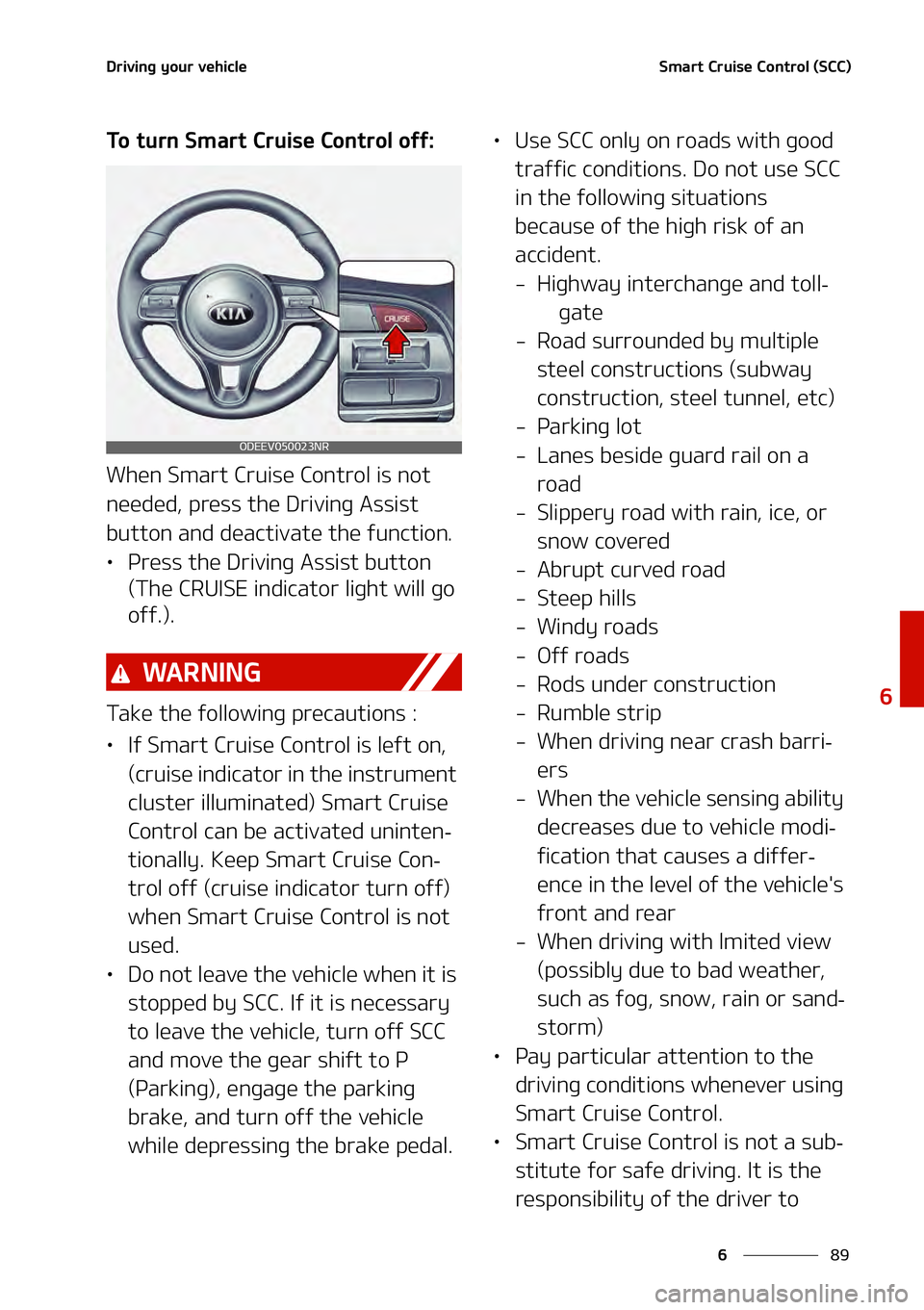 KIA NIRO EV 2021  Owners Manual ��
�
�
�%�S�J�W�J�O�H��Z�P�V�S��W�F�I�J�D�M�F�4�N�B�S�U��$�S�V�J�T�F��$�P�O�U�S�P�M��	�4�$�$�

�5�P��U�V�S�O��4�N�B�S�U��$�S�V�J�T�F��$�P�O�U�S�P�M��P�G�G�
�8�I�F�O��4�N�B�S�U��$�S�V�