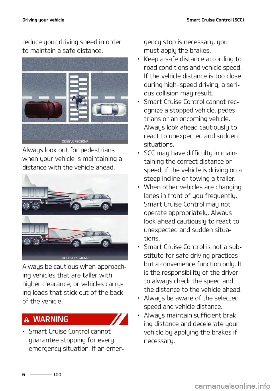 KIA NIRO EV 2021  Owners Manual �%�S�J�W�J�O�H��Z�P�V�S��W�F�I�J�D�M�F
���
�
�4�N�B�S�U��$�S�V�J�T�F��$�P�O�U�S�P�M��	�4�$�$�

�S�F�E�V�D�F��Z�P�V�S��E�S�J�W�J�O�H��T�Q�F�F�E��J�O��P�S�E�F�S�
�U�P��N�B�J�O�U�B�J�O��