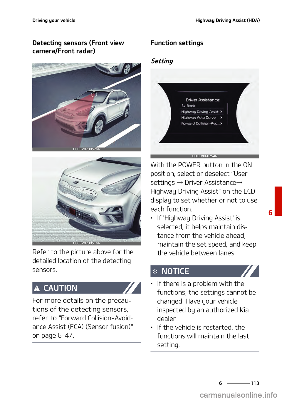 KIA NIRO EV 2021  Owners Manual ���
�
�
�%�S�J�W�J�O�H��Z�P�V�S��W�F�I�J�D�M�F�)�J�H�I�X�B�Z��%�S�J�W�J�O�H��"�T�T�J�T�U��	�)�%�"�

�%�F�U�F�D�U�J�O�H��T�F�O�T�P�S�T��	��S�P�O�U��W�J�F�X�
�D�B�N�F�S�B���S�P�O�U��S�