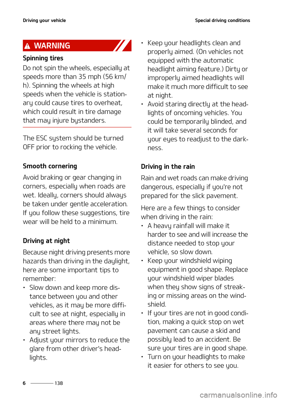 KIA NIRO EV 2021  Owners Manual �%�S�J�W�J�O�H��Z�P�V�S��W�F�I�J�D�M�F
���
�
�4�Q�F�D�J�B�M��E�S�J�W�J�O�H��D�P�O�E�J�U�J�P�O�T
�8�" �3 �/ �* �/ �(
�4�Q�J�O�O�J�O�H��U�J�S�F�T
�%�P��O�P�U��T�Q�J�O��U�I�F��X�I�F�F�M�T�
�