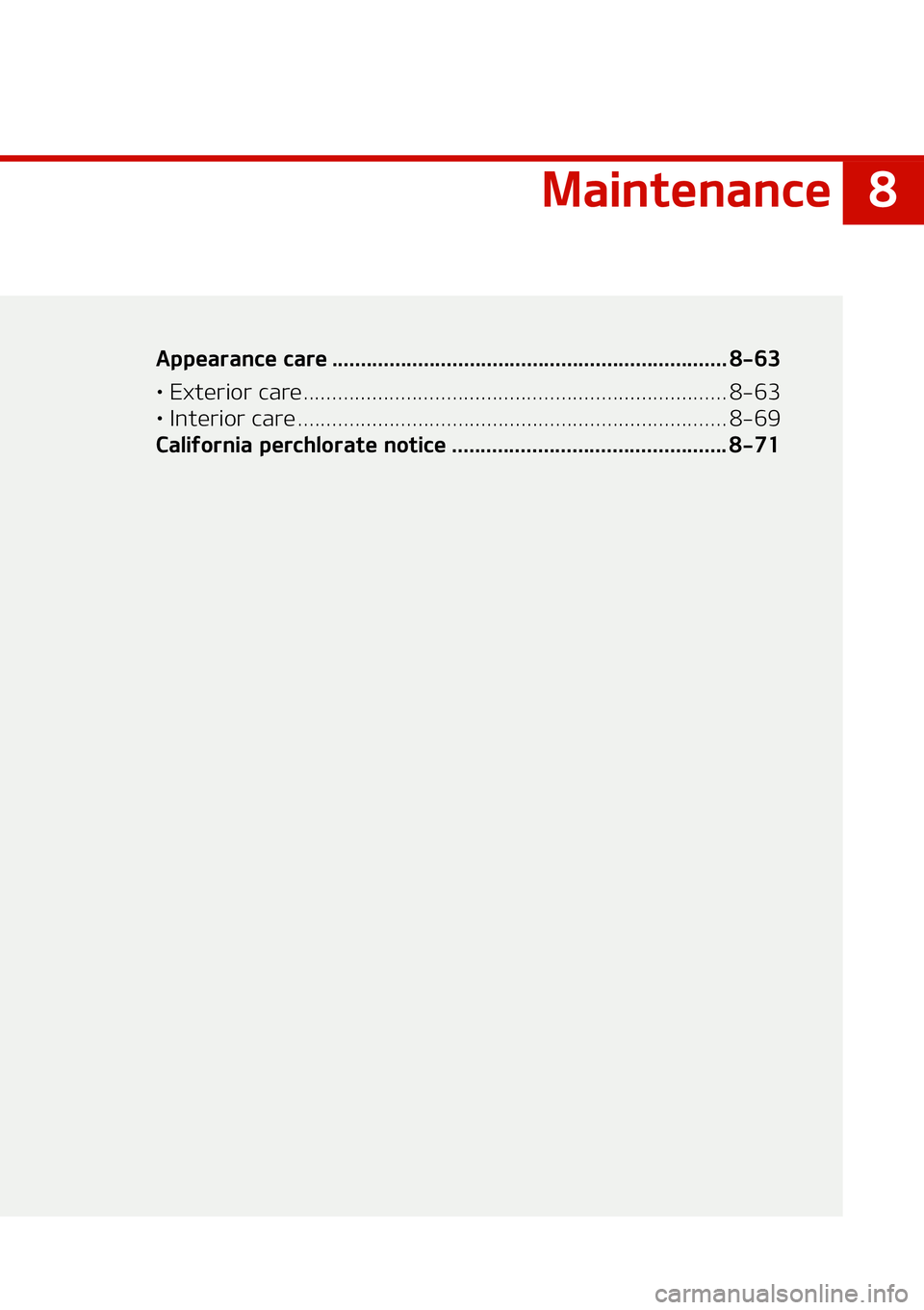KIA NIRO EV 2021  Owners Manual �
�.�B�J�O�U�F�O�B�O�D�F
�"�Q�Q�F�B�S�B�O�D�F��D�B�S�F ������������������������������������������������ ��������������������� ��