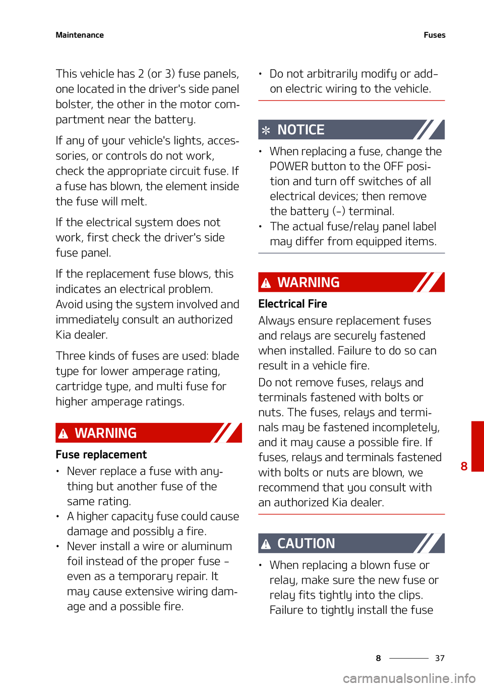 KIA NIRO EV 2021  Owners Manual ��
�
�
�.�B�J�O�U�F�O�B�O�D�F��V�T�F�T
�5�I�J�T��W�F�I�J�D�M�F��I�B�T����	�P�S���
��G�V�T�F��Q�B�O�F�M�T�
�
�P�O�F��M�P�D�B�U�F�E��J�O��U�I�F��E�S�J�W�F�S��T��T�J�E�F��Q�B�O�F�M�