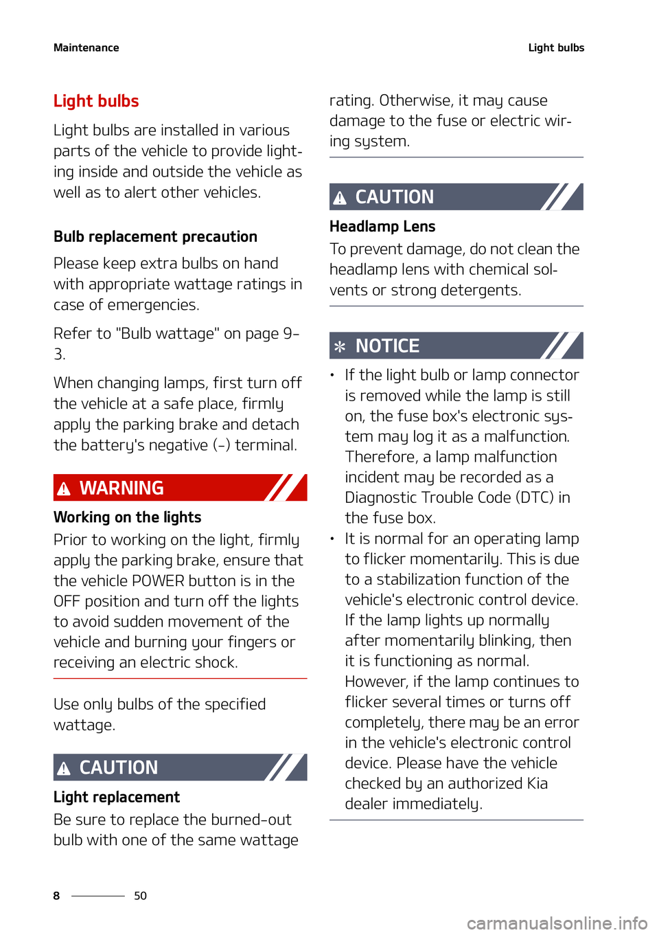 KIA NIRO EV 2021  Owners Manual �.�B�J�O�U�F�O�B�O�D�F
��
�
�-�J�H�I�U��C�V�M�C�T
�-�J�H�I�U��C�V�M�C�T
�-�J�H�I�U��C�V�M�C�T��B�S�F��J�O�T�U�B�M�M�F �E��J�O��W�B�S�J�P�V�T�
�Q�B�S�U�T��P�G��U�I�F��W�F�I�J�D�M�F��U�P�