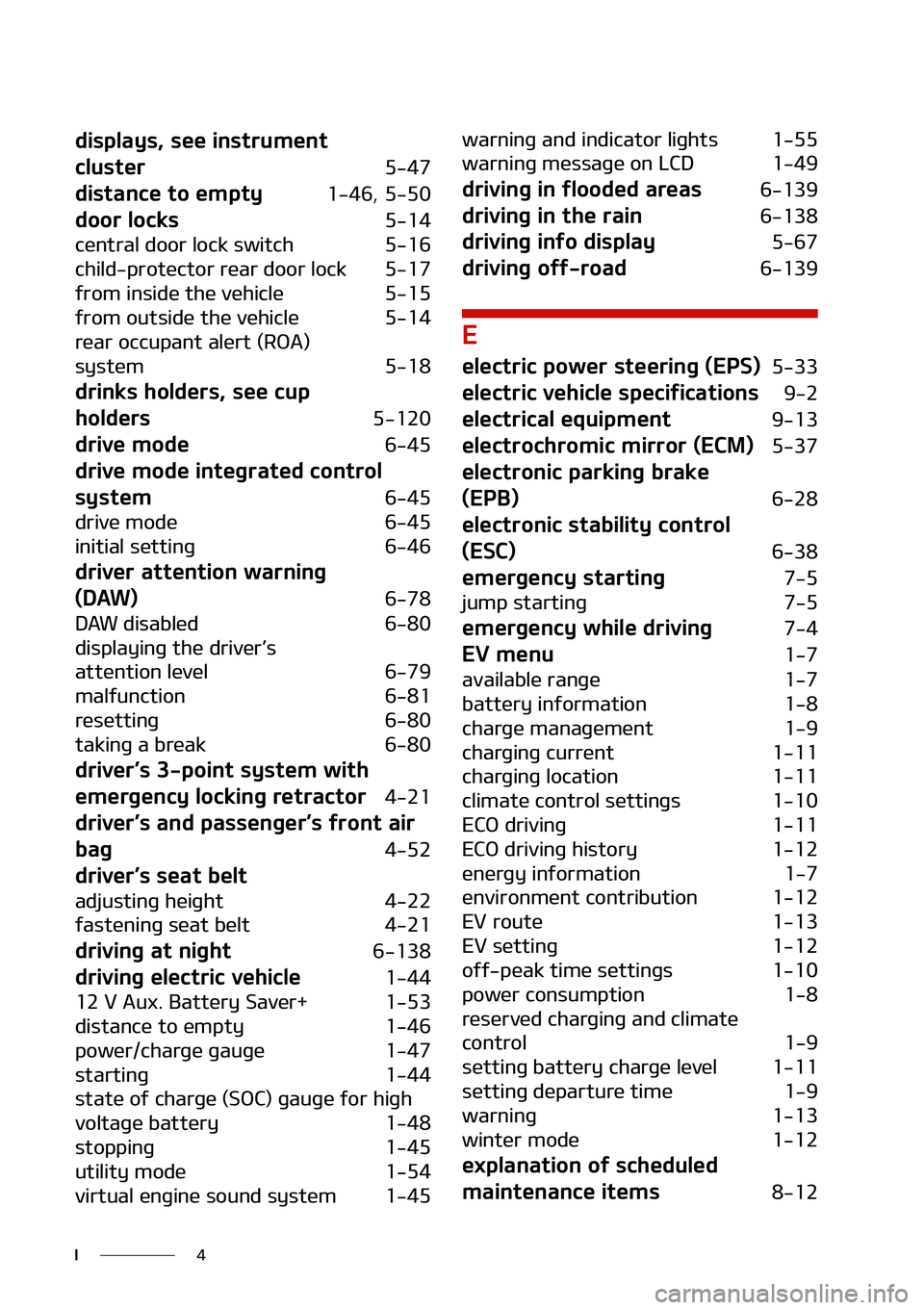 KIA NIRO EV 2021  Owners Manual �
�*
�E�J�T�Q�M�B�Z�T�
��T�F�F��J�O�T�U�S�V�N�F�O�U
�D�M�V�T�U�F�S�
����
�E�J�T�U�B�O�D�F��U�P��F�N�Q�U�Z ������
�����
�E�P�P�S��M�P�D�L�T�����
�D�F�O�U�S�B�M��E�P�P�S��M�P