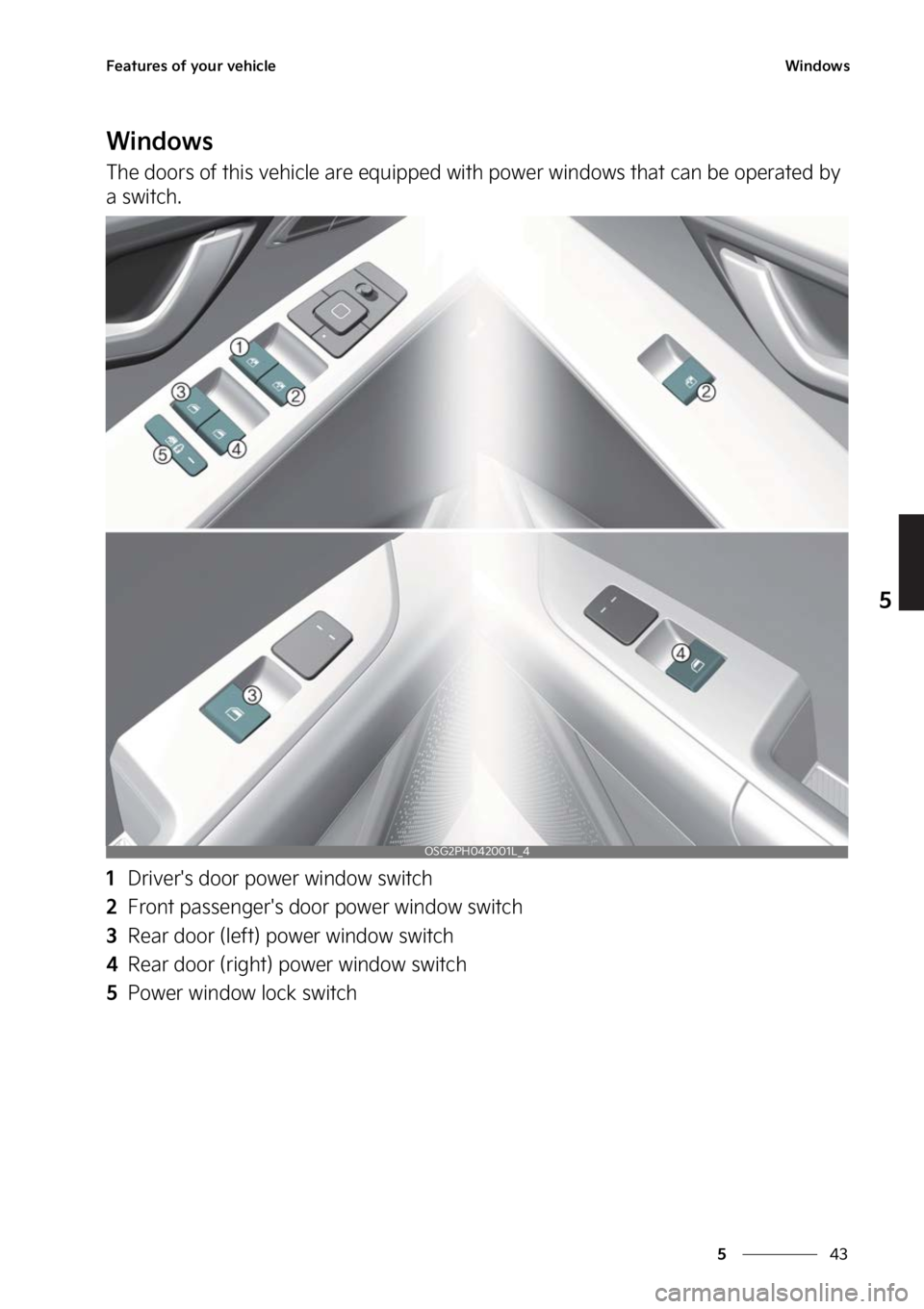 KIA NIRO 2023  Owners Manual ��
�
�
��F�B�U�V�S�F�T��P�G��Z�P�V�S��W�F�I�J�D�M�F�8�J�O�E�P�X�T
�8�J�O�E�P�X�T
�5�I�F��E�P�P�S�T��P�G��U�I�J�T��W�F�I�J�D�M�F��B�S�F��F�R�V�J�Q�Q�F�E��X�J�U�I��Q�P�X�F�S��X�J�O�E�P�