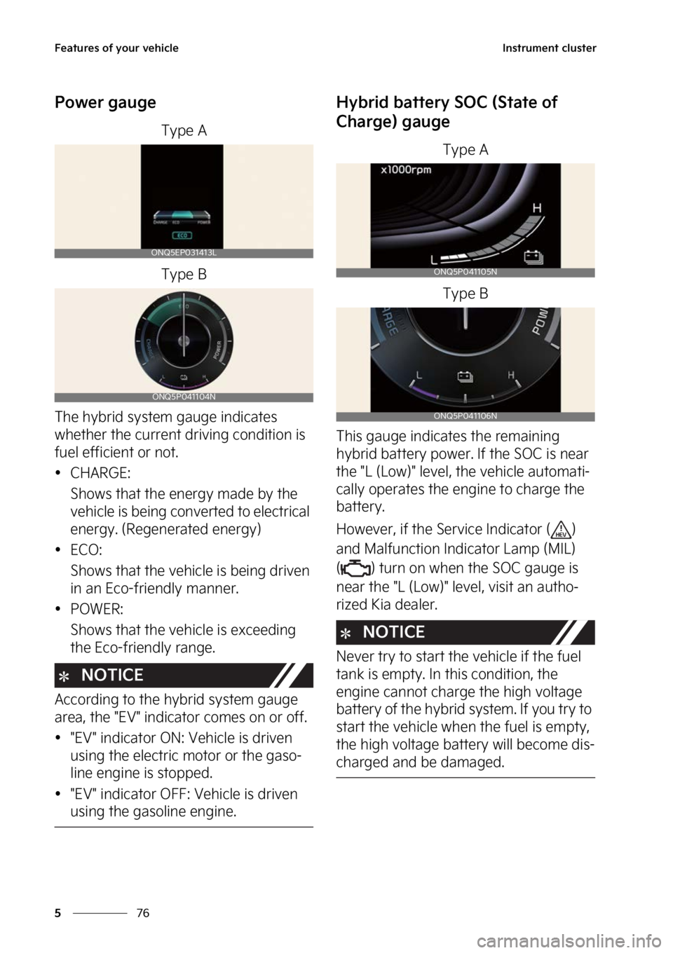 KIA NIRO 2023  Owners Manual ��F�B�U�V�S�F�T��P�G��Z�P�V�S��W�F�I�J�D�M�F
��
�
�*�O�T�U�S�V�N�F�O�U��D�M�V�T�U�F�S
�1�P�X�F�S��H�B�V�H�F
�5�Z�Q�F��"
�5�Z�Q�F��#
�5�I�F��I�Z�C�S�J�E��T�Z�T�U�F�N��H�B�V�H�F��J�O�E�J�
