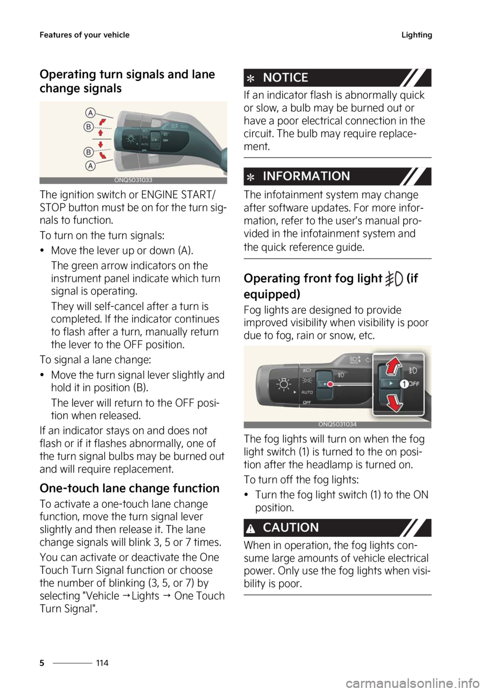 KIA NIRO 2023  Owners Manual ��F�B�U�V�S�F�T��P�G��Z�P�V�S��W�F�I�J�D�M�F
���
�
�-�J�H�I�U�J�O�H
�0�Q�F�S�B�U�J�O�H��U�V�S�O��T�J�H�O�B�M�T��B�O�E��M�B�O�F�
�D�I�B�O�H�F��T�J�H�O�B�M�T
�5�I�F��J�H�O�J�U�J�P�O��T�X