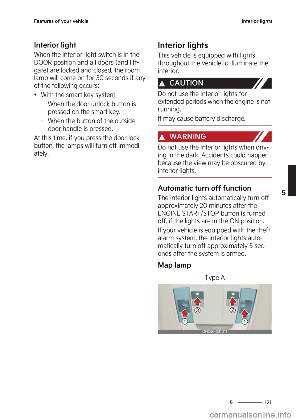 KIA NIRO 2023  Owners Manual ���
�
�
��F�B�U�V�S�F�T��P�G��Z�P�V�S��W�F�I�J�D�M�F�*�O�U�F�S�J�P�S��M�J�H�I�U�T
�*�O�U�F�S�J�P�S��M�J�H�I�U
�8�I�F�O��U�I�F��J�O�U�F�S�J�P�S��M�J�H�I�U��T�X�J�U�D�I��J�T��J�O��U�I�