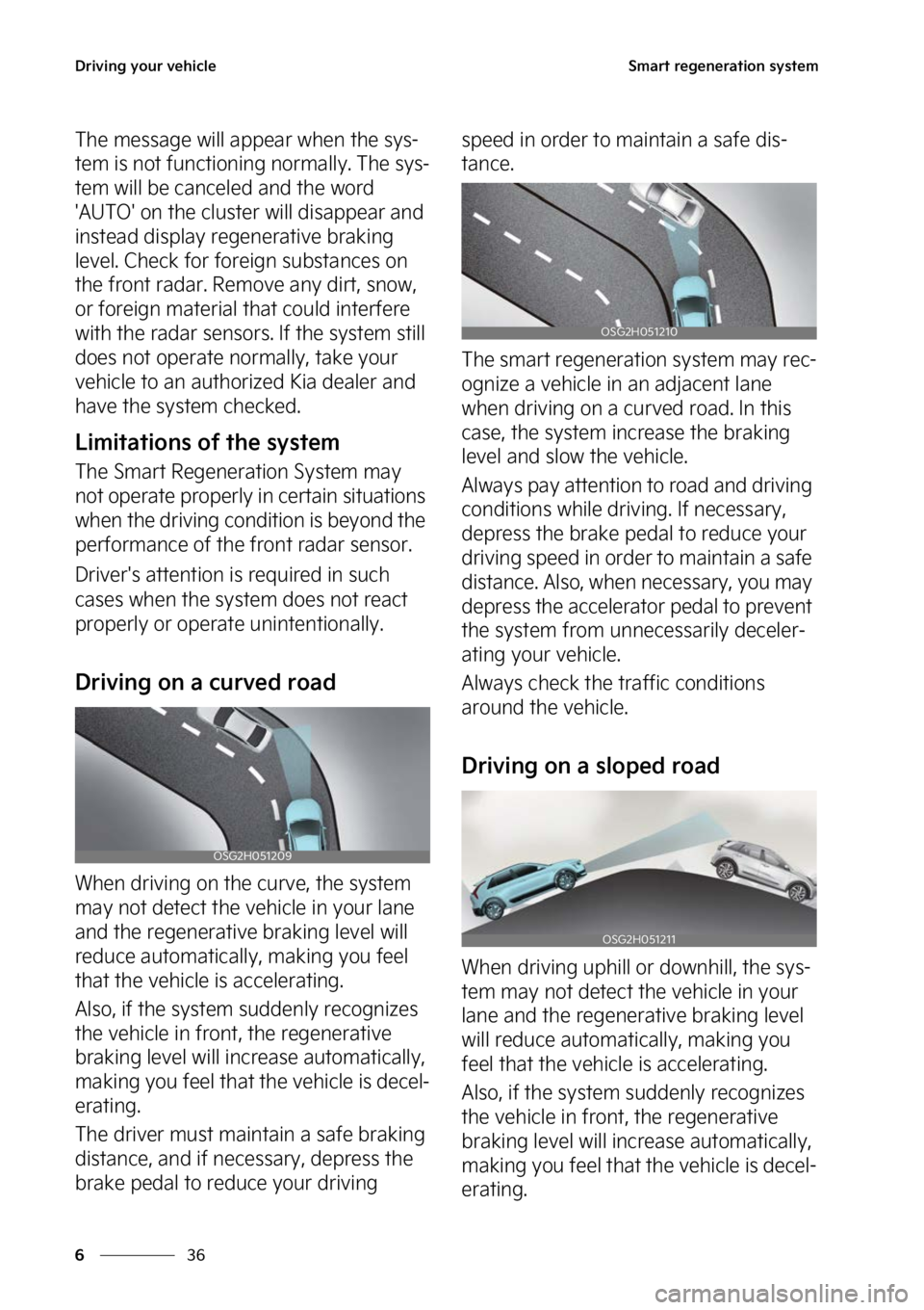 KIA NIRO 2023  Owners Manual �%�S�J�W�J�O�H��Z�P�V�S��W�F�I�J�D�M�F
��
�
�4�N�B�S�U��S�F�H�F�O�F�S�B�U�J�P�O��T�Z�T�U�F�N
�5�I�F��N�F�T�T�B�H�F��X�J�M�M��B�Q�Q�F�B�S��X�I�F�O��U�I�F��T�Z�T-
�U�F�N��J�T��O�P�U��G�V