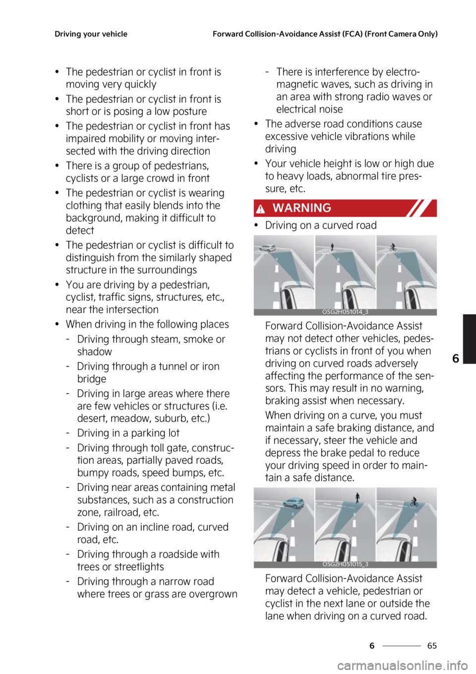 KIA NIRO 2023  Owners Manual ��
�
�
�%�S�J�W�J�O�H��Z�P�V�S��W�F�I�J�D�M�F��P�S�X�B�S�E��$�P�M�M�J�T�J�P�O��"�W�P�J�E�B�O�D�F��"�T�T�J�T�U��	��$�"�
��	��S�P�O�U��$�B�N�F�S�B��0�O�M�Z�

