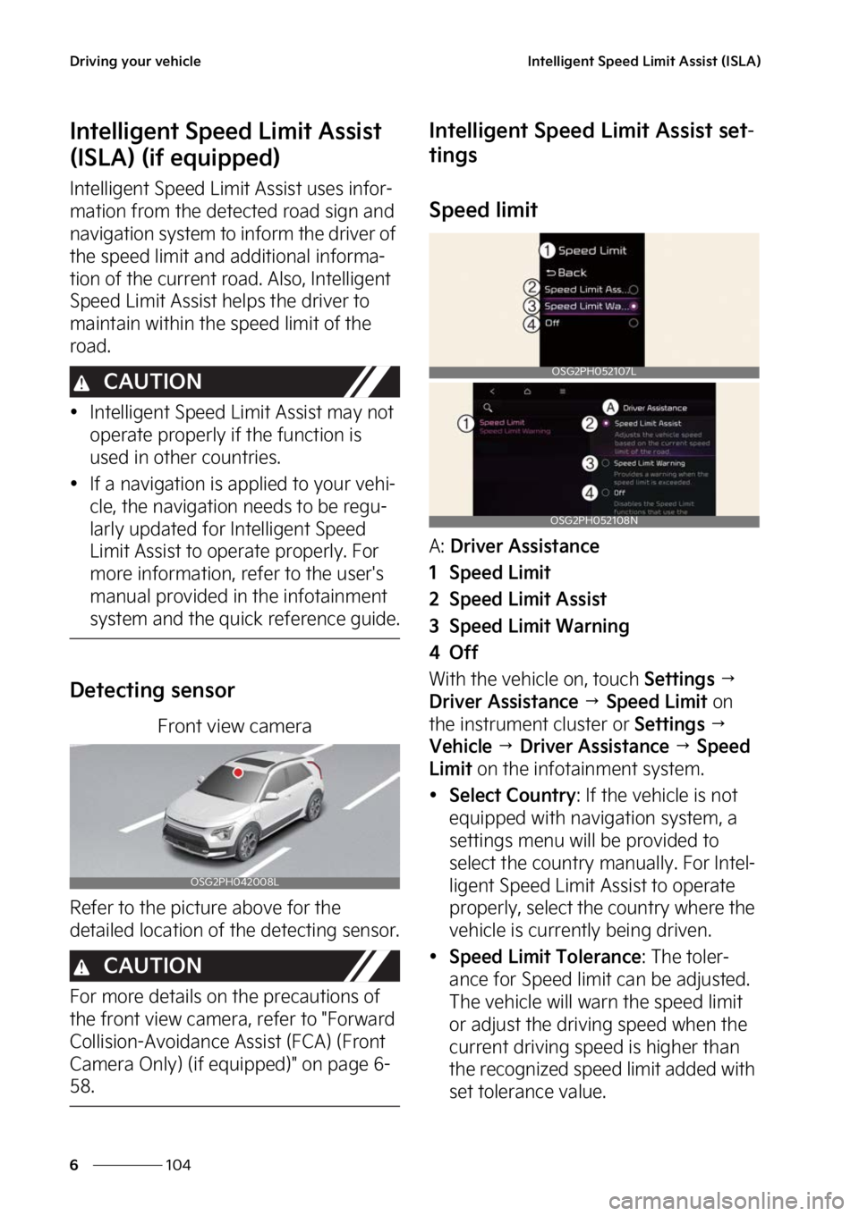 KIA NIRO 2023  Owners Manual �%�S�J�W�J�O�H��Z�P�V�S��W�F�I�J�D�M�F
���
�
�*�O�U�F�M�M�J�H�F�O�U��4�Q�F�F�E��-�J�N�J�U��"�T�T�J�T�U��	�*�4�-�"�

�*�O�U�F�M�M�J�H�F�O�U��4�Q�F�F �E��-�J�N�J�U��"�T�T�J�T�U�
�	�*�4�-�"