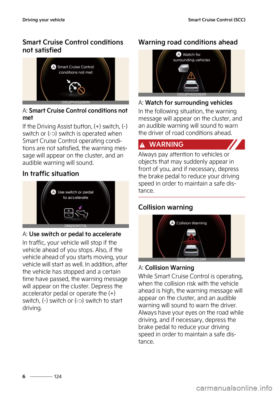 KIA NIRO 2023  Owners Manual �%�S�J�W�J�O�H��Z�P�V�S��W�F�I�J�D�M�F
���
�
�4�N�B�S�U��$�S�V�J�T�F��$�P�O�U�S�P�M��	�4�$�$�

�4�N�B�S�U��$�S�V�J�T�F��$�P�O�U�S�P�M��D�P�O�E�J�U�J�P�O�T�
�O�P�U��T�B�U�J�T�G�J�F�E
�"�
