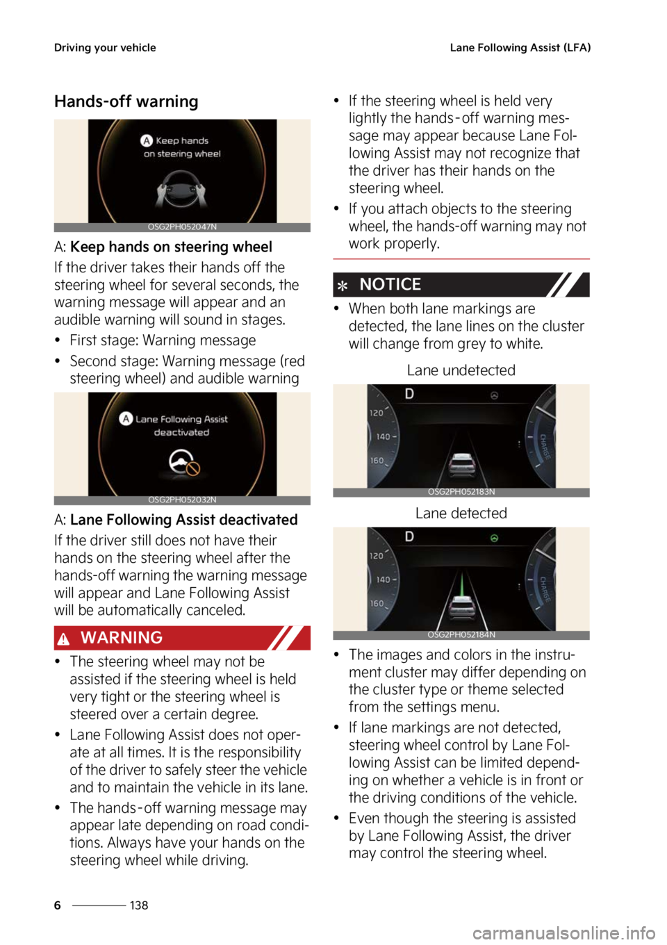 KIA NIRO 2023  Owners Manual �%�S�J�W�J�O�H��Z�P�V�S��W�F�I�J�D�M�F
���
�
�-�B�O�F���P�M�M�P�X�J�O�H��"�T�T�J�T�U��	�-��"�

�)�B�O�E�T��P�G�G��X�B�S�O�J�O�H
�"���,�F�F�Q��I�B�O�E�T��P�O��T�U�F�F�S�J�O�H��X�I�F�