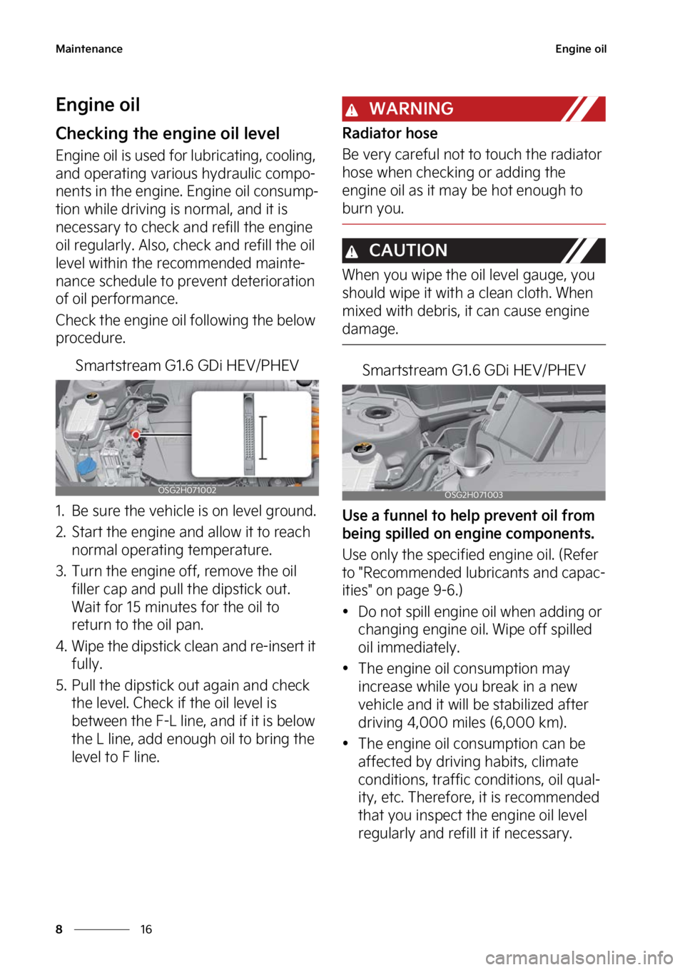 KIA NIRO 2023  Owners Manual �.�B�J�O�U�F�O�B�O�D�F
��
�
�&�O�H�J�O�F��P�J�M
�&�O�H�J�O�F��P�J�M
�$�I�F�D�L�J�O�H��U�I�F��F�O�H�J�O�F��P�J�M��M�F�W�F�M
�&�O�H�J�O�F��P�J�M��J�T��V�T�F�E��G�P�S��M�V�C�S�J�D�B�U�J�O�H
