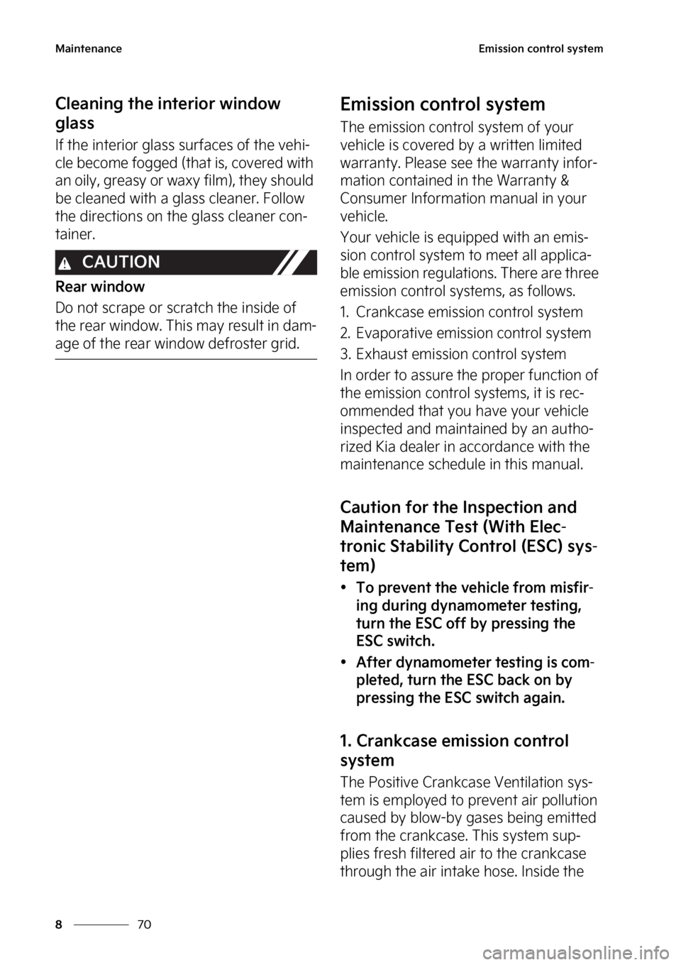 KIA NIRO 2023  Owners Manual �.�B�J�O�U�F�O�B�O�D�F
��
�
�&�N�J�T�T�J�P�O��D�P�O�U�S�P�M��T�Z�T�U�F�N
�$�M�F�B�O�J�O�H��U�I�F��J�O�U�F�S�J�P�S��X�J�O�E�P�X�
�H�M�B�T�T
�*�G��U�I�F��J�O�U�F�S�J�P�S��H�M�B�T�T��T�V�S�G