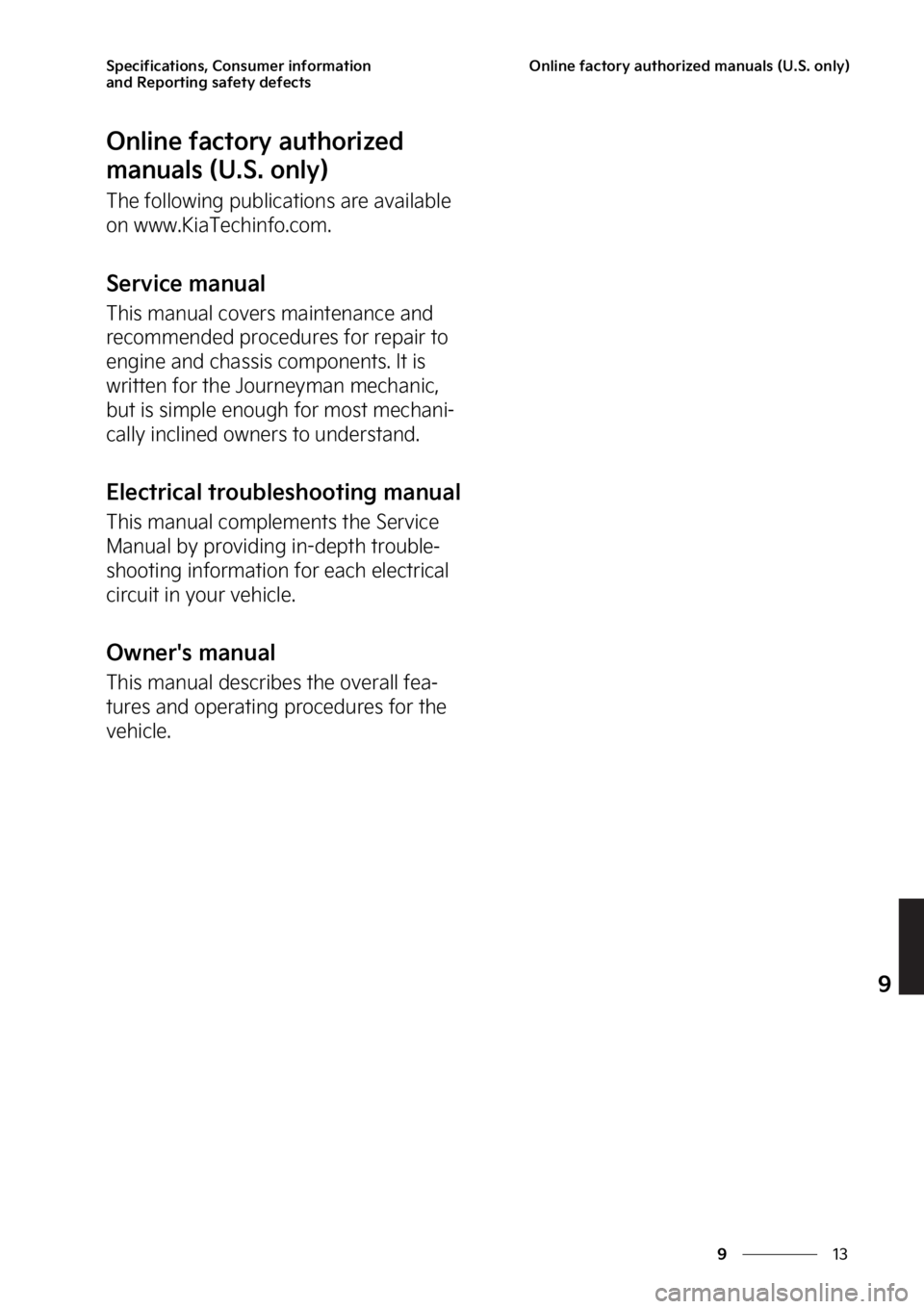 KIA NIRO 2023  Owners Manual ��
�
�
�4�Q�F�D�J�G�J�D�B�U�J�P�O�T�
��$�P�O�T�V�N�F�S��J�O�G�P�S�N�B�U�J�P�O�
�B�O�E��3�F�Q�P�S�U�J�O�H��T�B�G�F�U�Z��E�F�G�F�D�U�T�0�O�M�J�O�F��G�B�D�U�P�S�Z��B�V�U�I�P�S�J�[�F�E��N�B�O