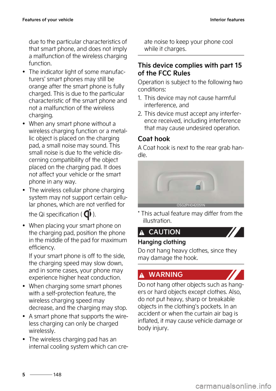 KIA NIRO 2022  Owners Manual ��F�B�U�V�S�F�T��P�G��Z�P�V�S��W�F�I�J�D�M�F
���
�
�*�O�U�F�S�J�P�S��G�F�B�U�V�S�F�T
�E�V�F��U�P��U�I�F��Q�B�S�U�J�D�V�M�B�S��D�I�B�S�B�D�U�F�S�J�T�U�J�D�T��P�G�
�U�I�B�U��T�N�B�S�U��