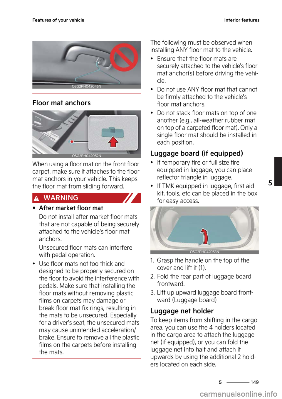 KIA NIRO 2022  Owners Manual ���
�
�
��F�B�U�V�S�F�T��P�G��Z�P�V�S��W�F�I�J�D�M�F�*�O�U�F�S�J�P�S��G�F�B�U�V�S�F�T
��M�P�P�S��N�B�U��B�O�D�I�P�S�T
�8�I�F�O��V�T�J�O�H��B��G�M�P�P�S��N�B�U��P�O��U�I�F��G�S�P�O�