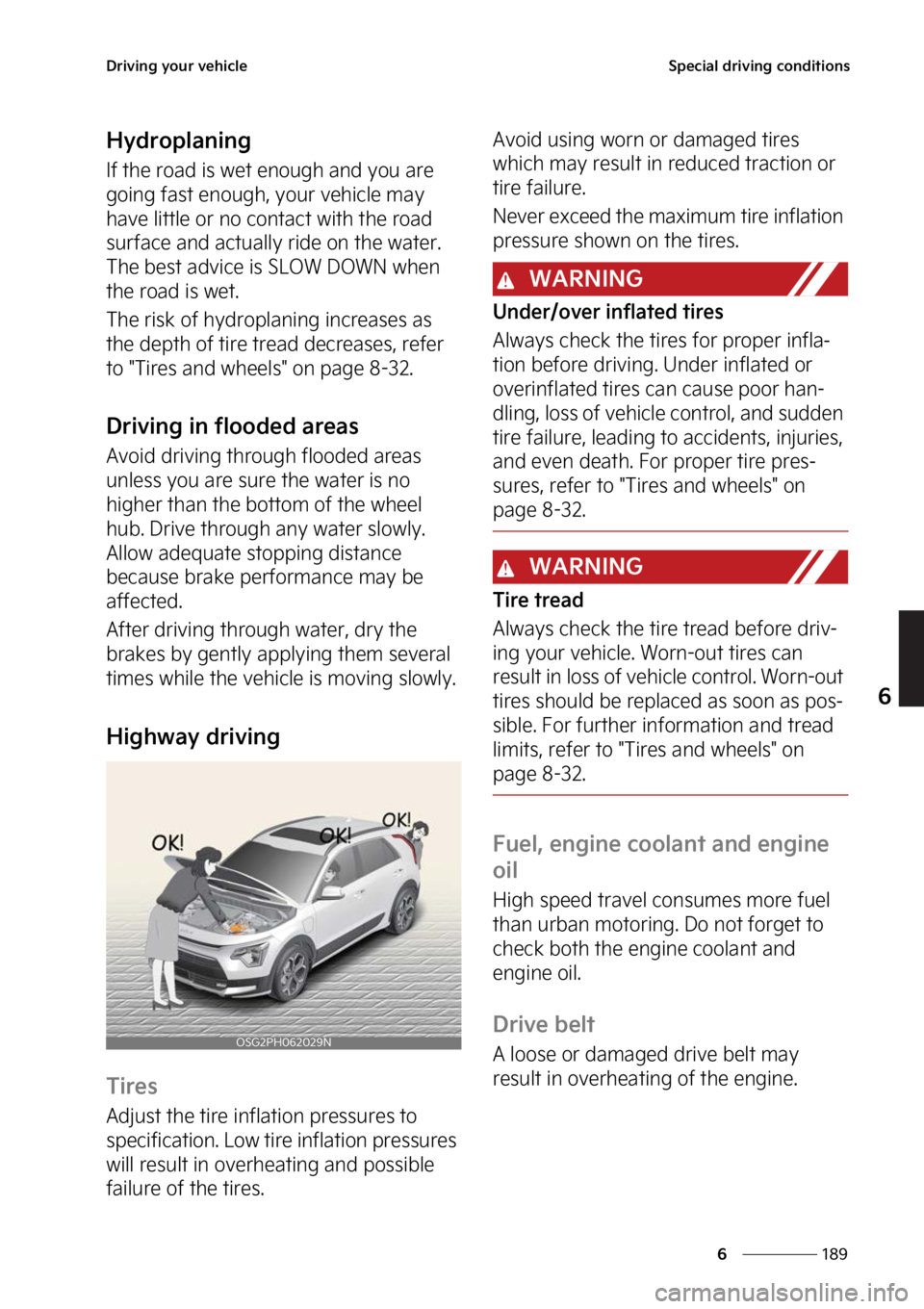 KIA NIRO 2022  Owners Manual ���
�
�
�%�S�J�W�J�O�H��Z�P�V�S��W�F�I�J�D�M�F�4�Q�F�D�J�B�M��E�S�J�W�J�O�H��D�P�O�E�J�U�J�P�O�T
�)�Z�E�S�P�Q�M�B�O�J�O�H
�*�G��U�I�F��S�P�B�E��J�T��X�F�U��F�O�P�V�H�I��B�O�E��Z�P�V��