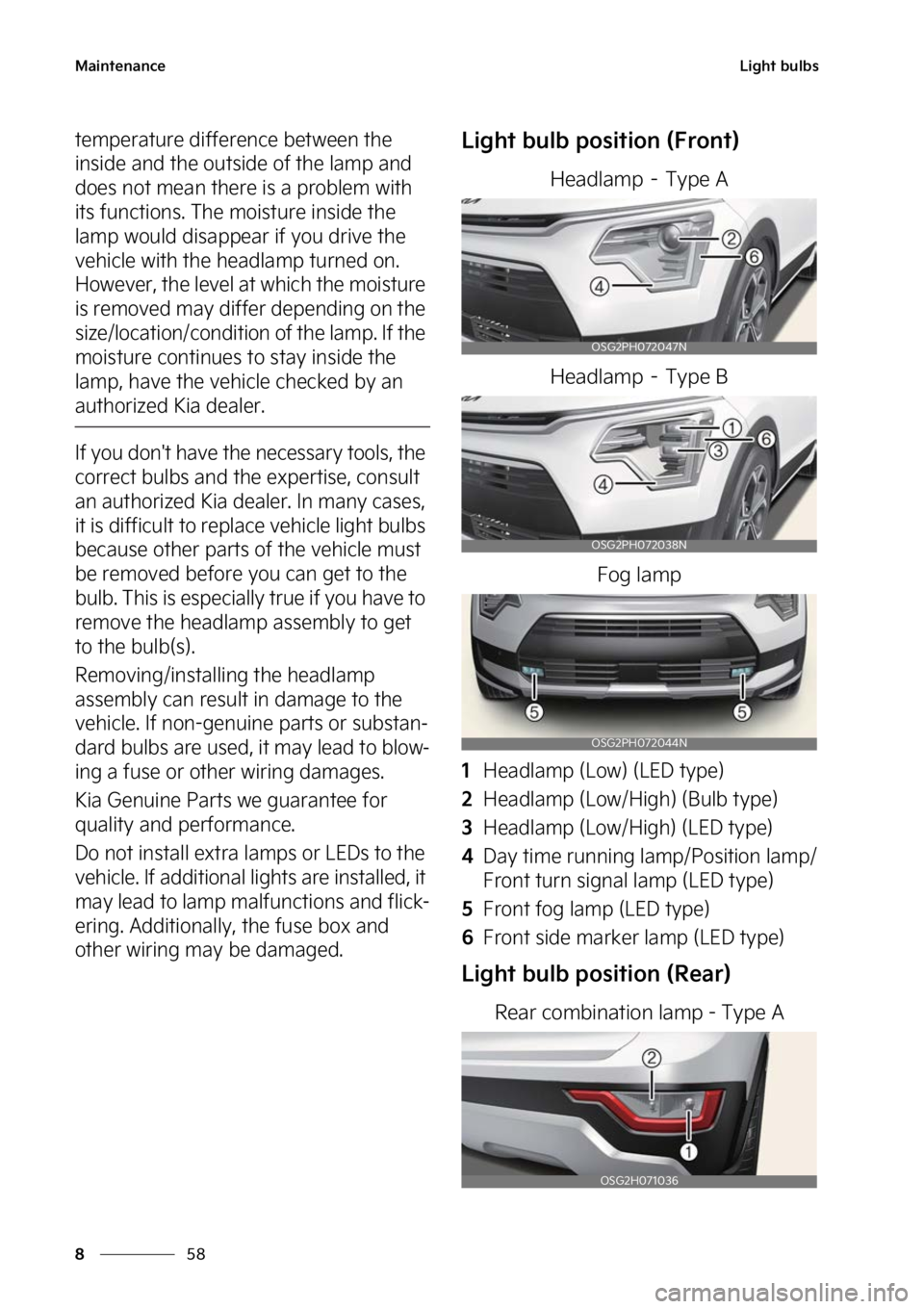 KIA NIRO 2022  Owners Manual �.�B�J�O�U�F�O�B�O�D�F
��
�
�-�J�H�I�U��C�V�M�C�T
�U�F�N�Q�F�S�B�U�V�S�F��E�J�G�G�F�S�F�O�D�F��C�F�U�X�F�F�O��U�I�F�
�J�O�T�J�E�F��B�O�E��U�I�F��P�V�U�T�J�E�F��P�G��U�I�F��M�B�N�Q��B�O�