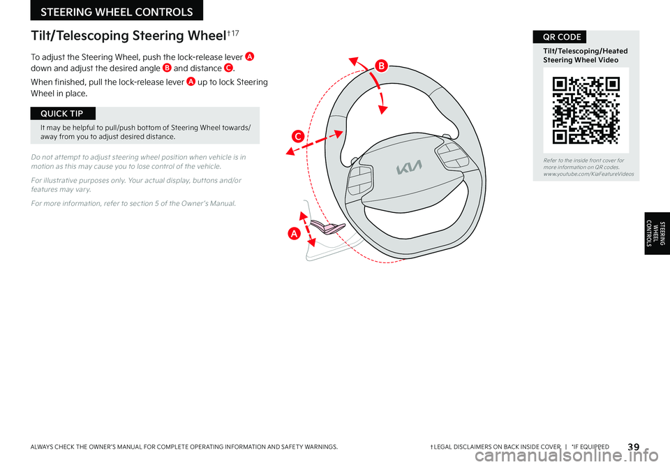 KIA NIRO 2022 Features and Functions Guide 39†LEGAL DISCL AIMERS ON BACK INSIDE COVER | *IF EQUIPPEDALWAYS CHECK THE OWNER ’S MANUAL FOR COMPLETE OPER ATING INFORMATION AND SAFET Y WARNINGS
It may be helpful to pull/push bot tom of S KIA NIRO 2022 Features and Functions Guide 39†LEGAL DISCL AIMERS ON BACK INSIDE COVER | *IF EQUIPPEDALWAYS CHECK THE OWNER ’S MANUAL FOR COMPLETE OPER ATING INFORMATION AND SAFET Y WARNINGS
It may be helpful to pull/push bot tom of S