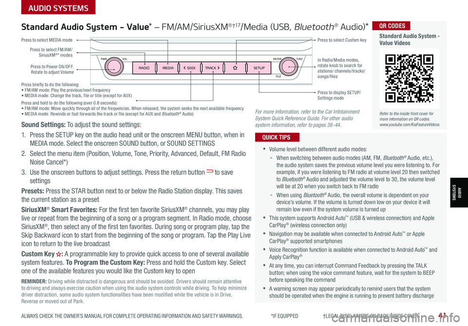 KIA NIRO 2021 Features and Functions Guide Press briefly to do the following:• FM/AM mode: Play the previous/next frequency• MEDIA mode: Change the track, file or title (except for AUX )Press and hold to do the following (over 0.8 secon KIA NIRO 2021 Features and Functions Guide Press briefly to do the following:• FM/AM mode: Play the previous/next frequency• MEDIA mode: Change the track, file or title (except for AUX )Press and hold to do the following (over 0.8 secon