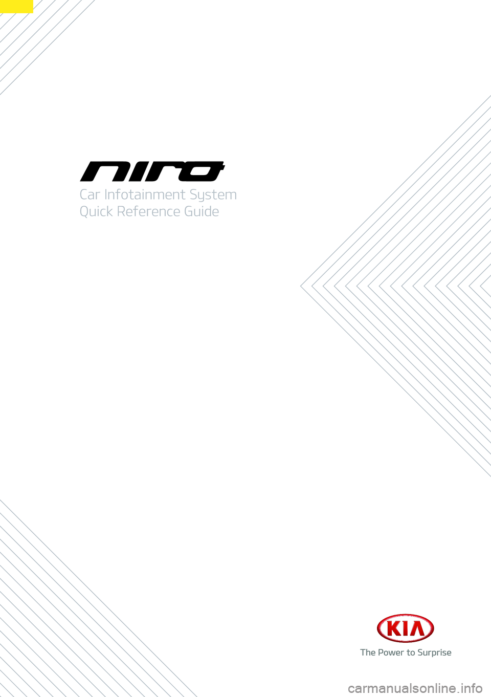 KIA NIRO 2021  Navigation System Quick Reference Guide Car Infotainment System
Quick Reference Guide               