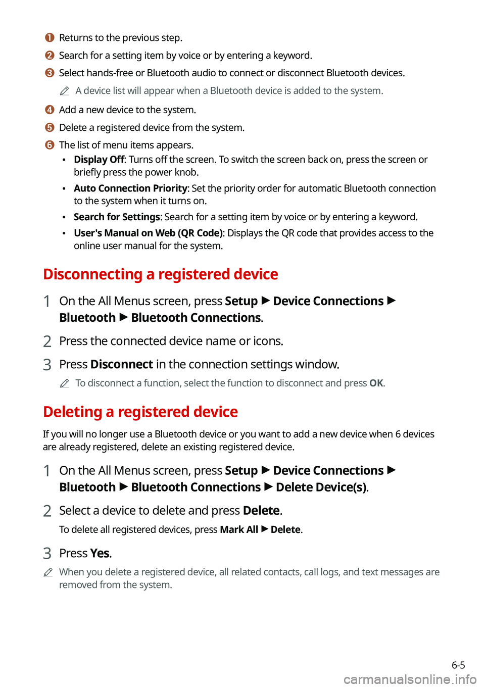 KIA NIRO 2021 Navigation System Quick Reference Guide 6-5
a a Returns to the previous step.
b b Search for a setting item by voice or by entering a keyword.
c c Select hands-free or Bluetooth audio to connect or disconnect Bluetooth devices.0000
A
A devi KIA NIRO 2021 Navigation System Quick Reference Guide 6-5
a a Returns to the previous step.
b b Search for a setting item by voice or by entering a keyword.
c c Select hands-free or Bluetooth audio to connect or disconnect Bluetooth devices.0000
A
A devi