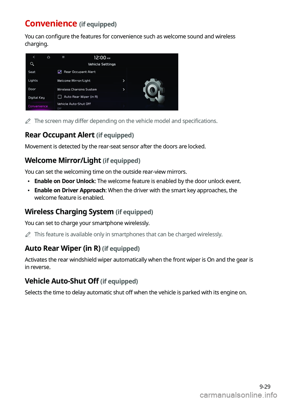 KIA NIRO 2021 Navigation System Quick Reference Guide 9-29
Convenience (if equipped)
You can configure the features for convenience such as welcome sound and wireless
charging.
0000
A
The screen may differ depending on the vehicle model and specificatio KIA NIRO 2021 Navigation System Quick Reference Guide 9-29
Convenience (if equipped)
You can configure the features for convenience such as welcome sound and wireless
charging.
0000
A
The screen may differ depending on the vehicle model and specificatio