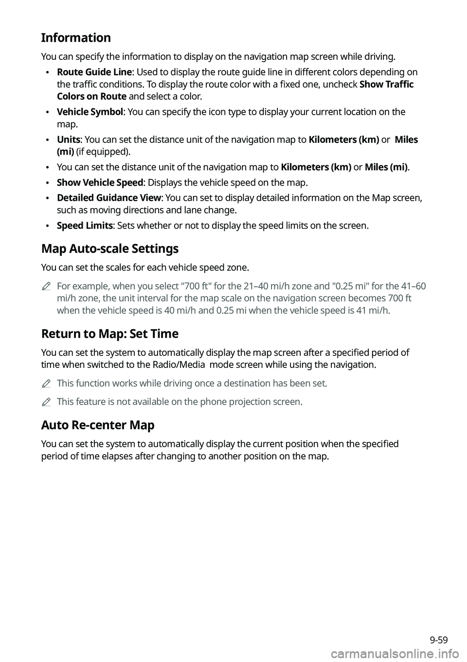 KIA NIRO 2021 Navigation System Quick Reference Guide 9-59
Information
You can specify the information to display on the navigation map screen while driving.
\225Route Guide Line: Used to display the route guide line in different colors depending on
th KIA NIRO 2021 Navigation System Quick Reference Guide 9-59
Information
You can specify the information to display on the navigation map screen while driving.
\225Route Guide Line: Used to display the route guide line in different colors depending on
th