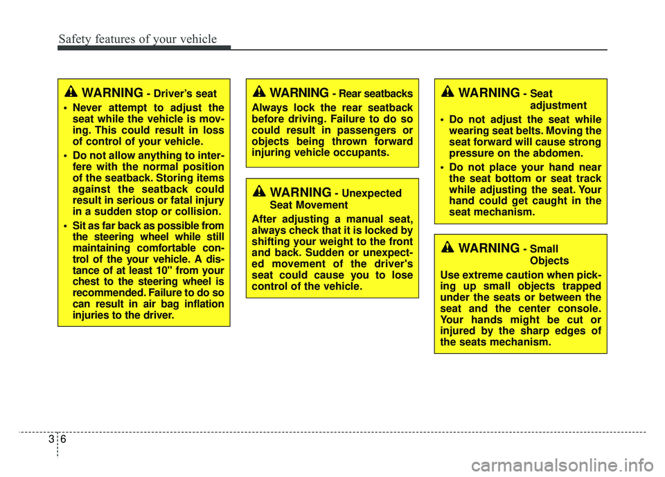 KIA NIRO 2017 Service Manual Safety features of your vehicle
63
WARNING- Driver’s seat
Never attempt to adjust the seat while the vehicle is mov-
ing. This could result in loss
of control of your vehicle.
Do not allow anythin KIA NIRO 2017 Service Manual Safety features of your vehicle
63
WARNING- Driver’s seat
Never attempt to adjust the seat while the vehicle is mov-
ing. This could result in loss
of control of your vehicle.
Do not allow anythin