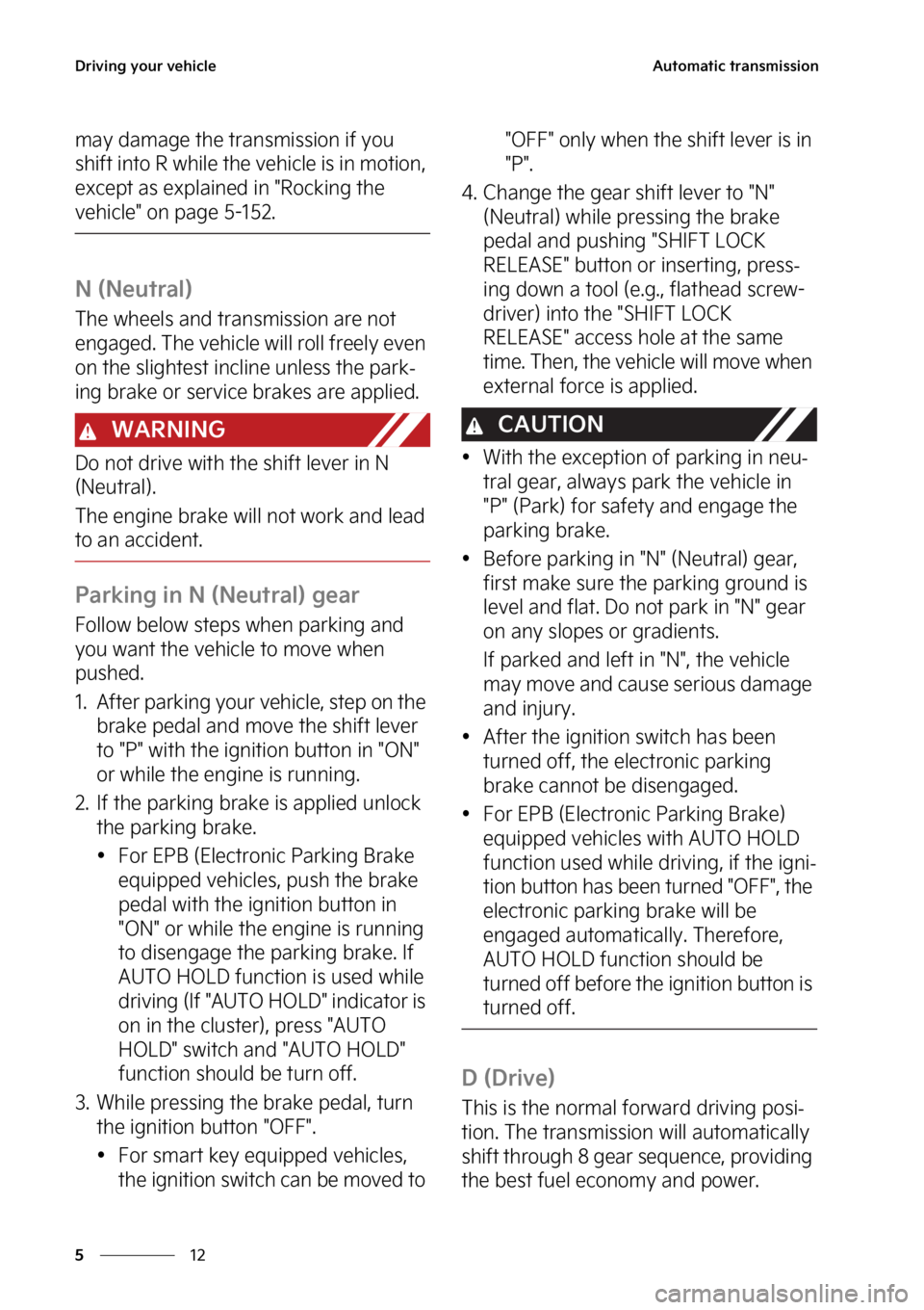 KIA K5 2023  Owners Manual �%�S�J�W�J�O�H��Z�P�V�S��W�F�I�J�D�M�F
��
�
�"�V�U�P�N�B�U�J�D��U�S�B�O�T�N�J�T�T�J�P�O
�N�B�Z��E�B�N�B�H�F��U�I�F��U�S�B�O�T�N�J�T�T�J�P�O��J�G��Z�P�V�
�T�I�J�G�U��J�O�U�P��3��X�I�J�M�