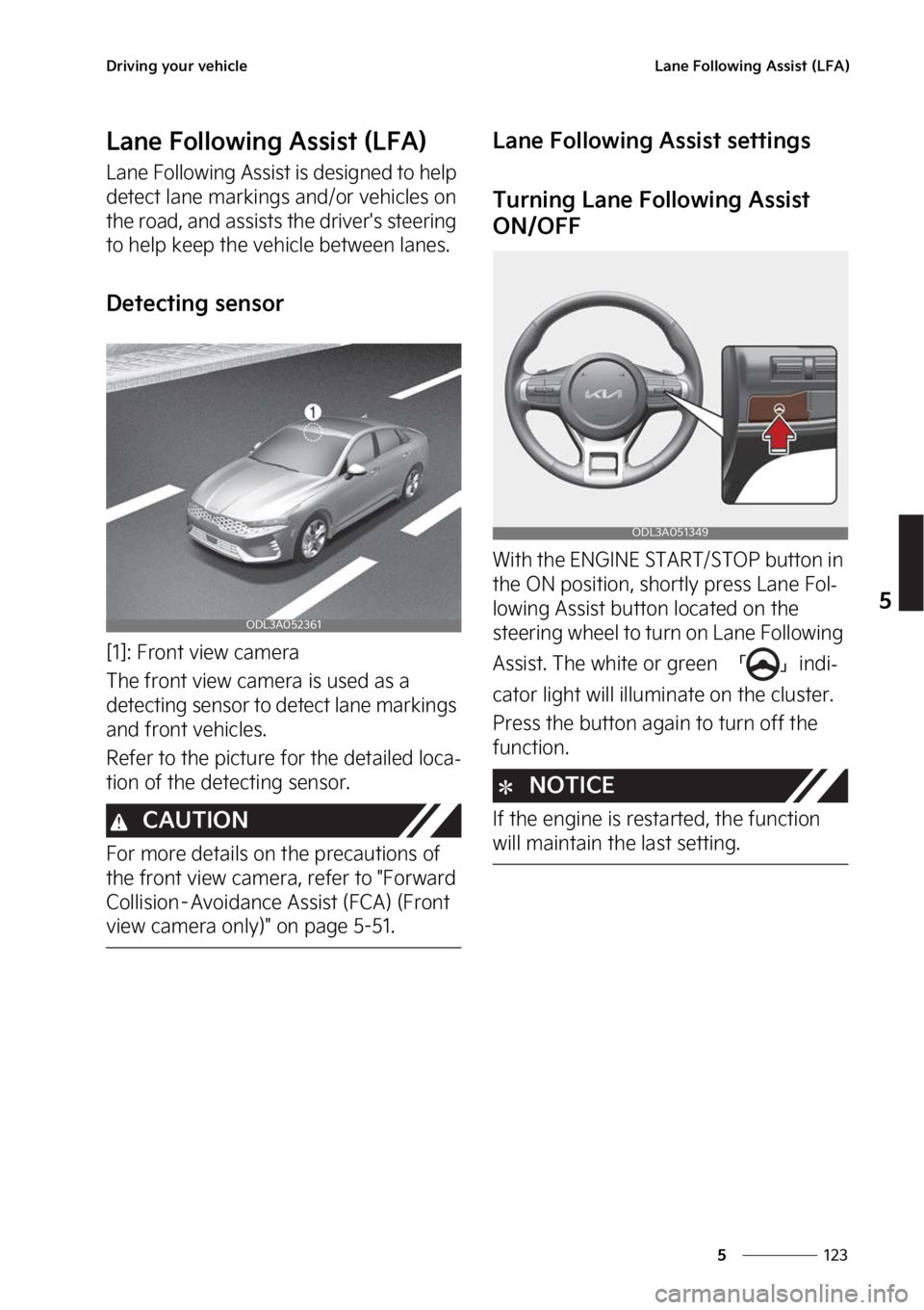 KIA K5 2023  Owners Manual ���
�
�
�%�S�J�W�J�O�H��Z�P�V�S��W�F�I�J�D�M�F�-�B�O�F���P�M�M�P�X�J�O�H��"�T�T�J�T�U��	�-��"�

�-�B�O�F���P�M�M�P�X�J�O�H��"�T�T�J�T�U��	�-��"�

�-�B�O�F���P�M�M�P�X�J�O�H��"�T�T�