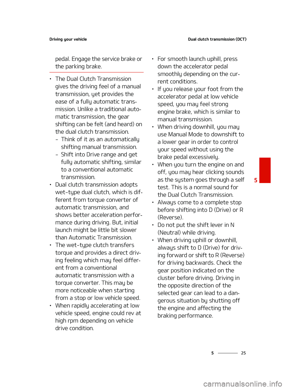 KIA K5 2022  Owners Manual ��
�
�
�%�S�J�W�J�O�H��Z�P�V�S��W�F�I�J�D�M�F�%�V�B�M��D�M�V�U�D�I��U�S�B�O�T�N�J�T�T�J�P�O��	�%�$�5�

�Q�F�E�B�M���&�O�H�B�H�F��U�I�F��T�F�S�W�J�D�F��C�S�B�L�F��P�S�
�U�I�F��Q�B�S�L�